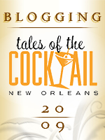 Tales of the Cocktail 2009 - New Orleans
